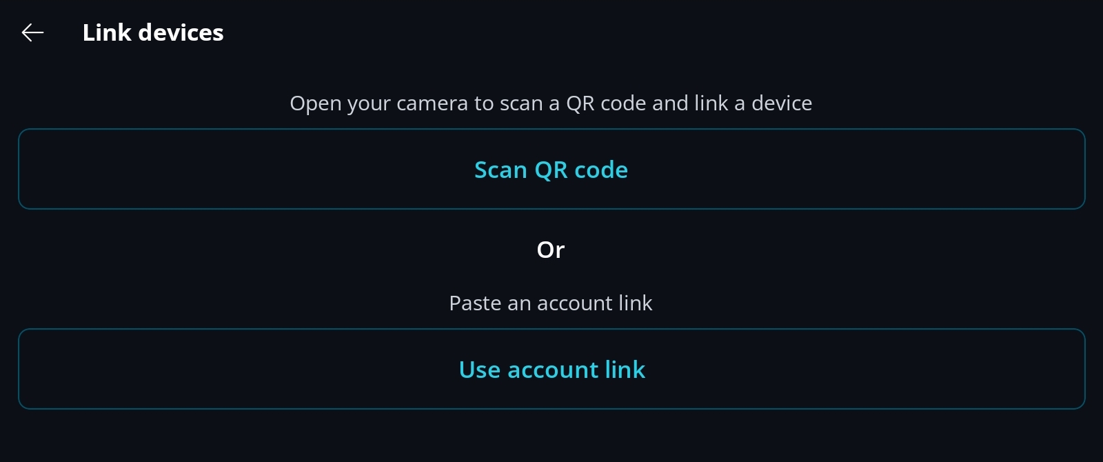 Link Devices Select either 'Scan QR code' or 'Use account link'.